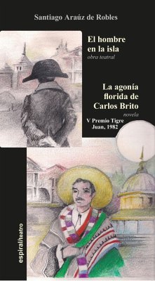 El hombre de la isla : la agonía florida de Carlos Brito - Araúz de Robles, Santiago