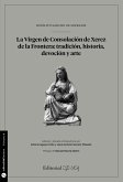 La Virgen de Consolación de Xerez de la Frontera : tradición, historia, devoción y arte : Hipólitoo Sancho de Sopranis