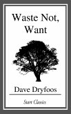 Waste Not, Want (eBook, ePUB)