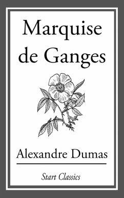 The Marquise De Ganges (eBook, ePUB) - Dumas, Alexandre