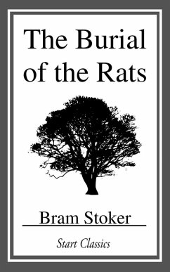 The Burial of the Rats (eBook, ePUB) - Stoker, Bram