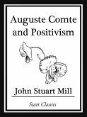 Auguste Comte and Positivism (eBook, ePUB)