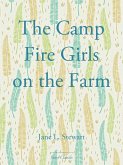 The Camp Fire Girls on the Farm (eBook, ePUB)