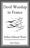 Devil Worship in France (eBook, ePUB)