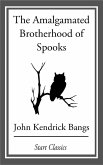The Amalgamated Brotherhood of Spooks (eBook, ePUB)