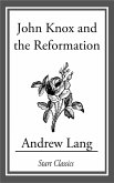 John Knox and the Reformation (eBook, ePUB)