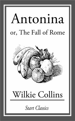 Antonina or, the Fall of Rome (eBook, ePUB) - Collins, Wilkie