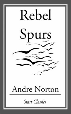 Rebel Spurs (eBook, ePUB) - Norton, Andre