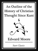 An Outline of the History of Christian Thought Since Kant (Start Classics) (eBook, ePUB)