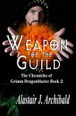 Weapon Of The Guild (eBook, ePUB) Weapon Of The Guild (eBook, ePUB)