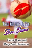 Take Me Out To The Love Game (eBook, ePUB) Take Me Out To The Love Game (eBook, ePUB)