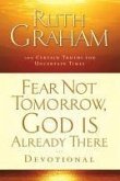 Fear Not Tomorrow, God Is Already There Devotional (eBook, ePUB)