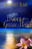 Under A Grecian Moon (eBook, ePUB)