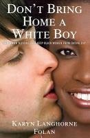 Don't Bring Home a White Boy (eBook, ePUB) - Langhorne Folan, Karyn