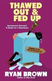 Thawed Out and Fed Up (eBook, ePUB)