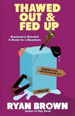 Thawed Out and Fed Up (eBook, ePUB) - Brown, Ryan