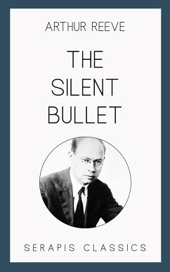 The Silent Bullet (eBook, ePUB) - Reeve, Arthur