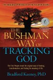 The Bushman Way of Tracking God (eBook, ePUB) The Bushman Way of Tracking God (eBook, ePUB)