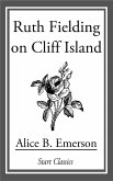 Ruth Fielding on Cliff Island (eBook, ePUB)