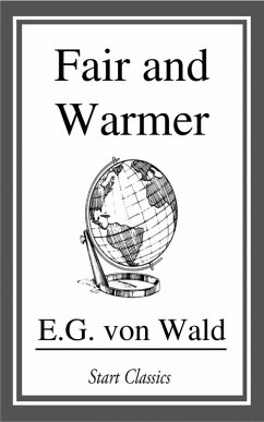 Fair and Warmer (eBook, ePUB) - von Wald, E. G.