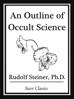 An Outline of Occult Science (eBook, ePUB) - Steiner, Rudolf