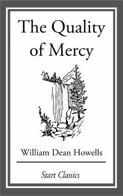 The Quality of Mercy (eBook, ePUB) - Howells, William Dean
