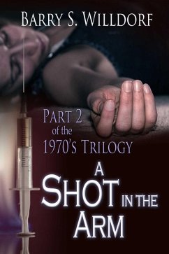 A Shot In The Arm (eBook, ePUB) - Willdorf, Barry S