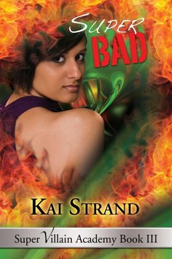 Super Bad (eBook, ePUB) - Strand, Kai