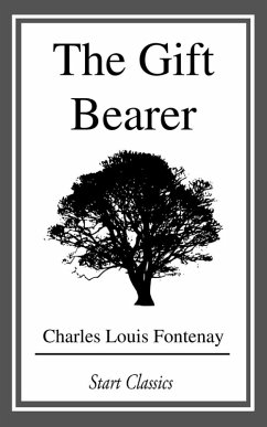 The Gift Bearer (eBook, ePUB) - Fontenay, Charles Louis
