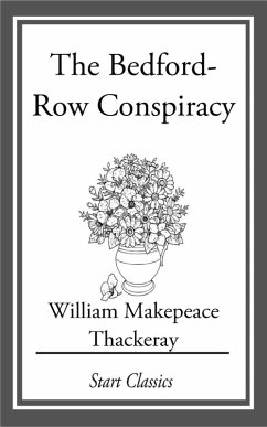 The Bedford-Row Conspiracy (eBook, ePUB) - Thackeray, William Makepeace