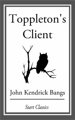 Toppleton's Client (eBook, ePUB) - Bangs, John Kendrick