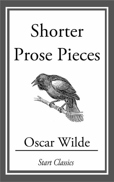 Shorter Prose Pieces (eBook, ePUB) Shorter Prose Pieces (eBook, ePUB)