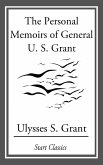 The Personal Memoirs of General U. S. (eBook, ePUB)