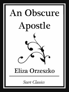An Obscure Apostle (Start Classics) (eBook, ePUB) - Orzeszko, Eliza