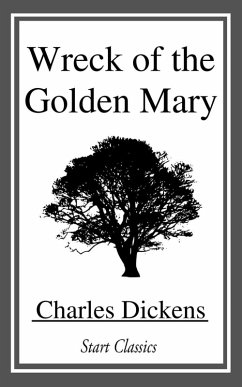 Wreck of the Golden Mary (eBook, ePUB) - Dickens, Charles