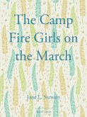 The Camp Fire Girls on the March (eBook, ePUB)