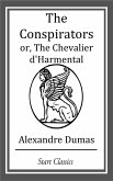 The Conspirators or, The Chevalier d' (eBook, ePUB)