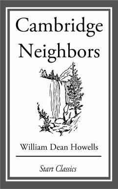Cambridge Neighbors (eBook, ePUB) - Howells, William Dean