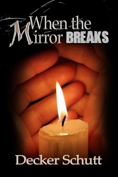 When The Mirror Breaks (eBook, ePUB) - Schutt, Decker