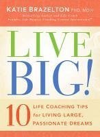 Live Big! (eBook, ePUB) - Brazelton, Katie