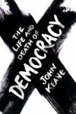 The Life and Death of Democracy (eBook, ePUB)