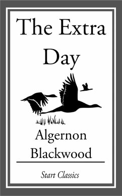 The Extra Day (eBook, ePUB) - Blackwood, Algernon