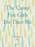The Camp Fire Girls Do Their Bit (eBook, ePUB)