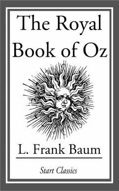 The Royal Book of Oz (eBook, ePUB) - Baum, L. Frank