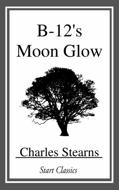 B-12's Moon Glow (eBook, ePUB) - Stearns, Charles