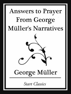 Cover Answers to Prayer From George Müller's Narratives (Start Classics) (eBook, ePUB)