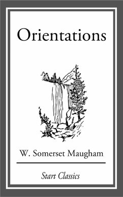 Orientations (eBook, ePUB) - Maugham, W. Somerset