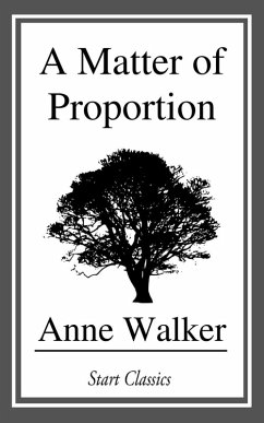A Matter of Proportion (eBook, ePUB) - Walker, Anne