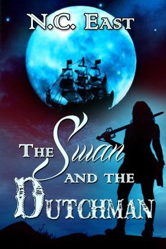 The Swan and The Dutchman (eBook, ePUB) - East, N. C.