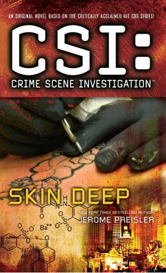 CSI: Crime Scene Investigation: Skin Deep (eBook, ePUB) - Preisler, Jerome